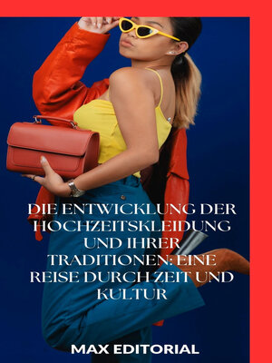 cover image of Die Entwicklung der Hochzeitskleidung und ihrer Traditionen